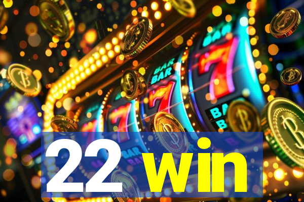 22 win